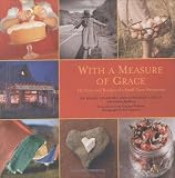 Spalding, Blake: With a Measure of Grace: The Story and Recipes of a Small Town Restaurant Spalding, Blake: With a Measure of Grace: The Story and Recipes of a Small Town Restaurant