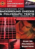 Craig A. Zendzian: Law Enforcement Officer: Guidebook for Background Checks and Polygraph Tests