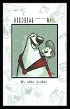 Kunkel, Mike: Herobear and the Kid Kunkel, Mike: Herobear and the Kid