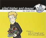 Cham, Jorge: Life Is Tough And Then You Graduate: The Second Piled Higher And Deeper Comic Strip Collection Cham, Jorge: Life Is Tough And Then You Graduate: The Second Piled Higher And Deeper Comic Strip Collection