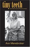 Menebroker, Ann: Tiny Teeth: The Wormwood Review Poems Menebroker, Ann: Tiny Teeth: The Wormwood Review Poems