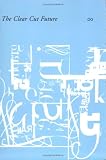 Clear Cut Press: The Clear Cut Future