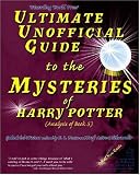 Waters, Galadriel: Ultimate Unofficial Guide to the Mysteries of Harry Potter: Analysis of Book 5 Waters, Galadriel: Ultimate Unofficial Guide to the Mysteries of Harry Potter: Analysis of Book 5