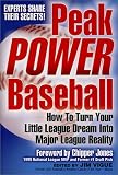 Peak Power Baseball: How to Turn Your Little League Dream into Major League Reality (0972419403) by Vigue, Jim Vigue, Jim: Peak Power Baseball: How to Turn Your Little League Dream into Major League Reality