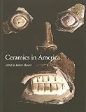 Hunter, Robert: Ceramics in America 2006