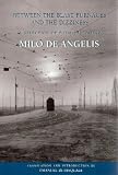 De Angelis, Milo: Between the Blast Furnaces and the Dizziness: A Selection of Poems 1970-1999 De Angelis, Milo: Between the Blast Furnaces and the Dizziness: A Selection of Poems 1970-1999