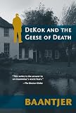 Smittenaar, H. G.: Dekok And The Geese Of Death: Includes The Short Story DeKok And The Grinning Strangler