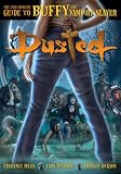 Miles, Lawrence: Dusted: The Unauthorized Guide to Buffy the Vampire Slayer Miles, Lawrence: Dusted: The Unauthorized Guide to Buffy the Vampire Slayer