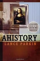 Ahistory: An Unauthorized History of the&hellip;
