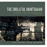 Le, Khang: The Skillful Huntsman: Visual Development of a Grimm Tale at Art Center College of Design
