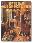 How to Start Your Own Food Business: A Step-By-Step Guide