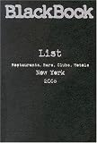 Schindler, Evan L.: Black Book List, New York 2005: Restaurants, Bars, Clubs, Hotels Schindler, Evan L.: Black Book List, New York 2005: Restaurants, Bars, Clubs, Hotels