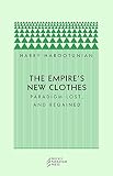 Harry D. Harootunian: The Empire's New Clothes: Paradigm Lost, And Regained