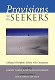 Ibn Yusuf, Abdur-Rahman: Provisions for the Seekers: A Manual of Prophetic hadiths with Commentary