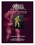 Bauer, Susan Wise: The Story Of The World: The Modern Age, From Victoria's Empire to the Fall of the USSR Bauer, Susan Wise: The Story Of The World: The Modern Age, From Victoria's Empire to the Fall of the USSR