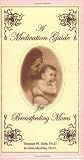 Hale, Thomas W.: A Medication Guide for Breastfeeding Moms