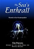 Parsons, Timothy: The Sea's Enthrall: Memoirs of an Oceanographer
