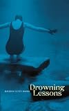 Harris, Maureen: Drowning Lessons