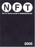 Not For Tourists Guide To Washington D.c. 2005 (0974013196) by Not for Tourists Not for Tourists: Not For Tourists Guide To Washington D.c. 2005