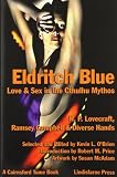 Price, Robert M.: Eldritch Blue: Love & Sex In The Cthulhu Mythos Price, Robert M.: Eldritch Blue: Love & Sex In The Cthulhu Mythos