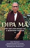 Schmidt, Amy: Dipa Ma: The Life And Legacy Of A Buddhist Master