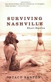 Barton, Stacy: Surviving Nashville: Short Stories Barton, Stacy: Surviving Nashville: Short Stories