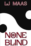 Maas, L. J.: None So Blind