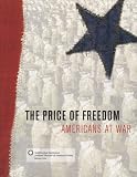 Daso, Dik A.: The Price of Freedom: Americans at War