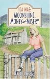Campbell, Jim: Ida Mae: Moonshine, Money and Misery Campbell, Jim: Ida Mae: Moonshine, Money and Misery