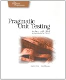 Thomas, David: Pragmatic Unit Testing In Java With Junit