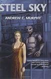 Murphy, Andrew: Steel Sky