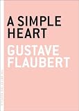 Flaubert, Gustave: A Simple Heart