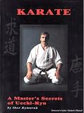 Ihor Rymaruk: Karate: A Master's Secret Of Uechi-ryu