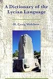 Melchert, H. Craig: A Dictionary of the Lycian Language Melchert, H. Craig: A Dictionary of the Lycian Language
