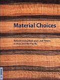 Hamilton, Roy W.: Material Choices: Refashioning Bast and Leaf Fibers in Asia and the Pacific