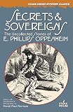 Oppenheim, E. Phillips: Secrets & Sovereigns: The Uncollected Stories of E. Phillips Oppenheim Oppenheim, E. Phillips: Secrets & Sovereigns: The Uncollected Stories of E. Phillips Oppenheim