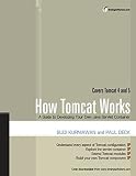 Budi Kurniawan: How Tomcat Works : A Guide to Developing Your Own Java Servlet Container