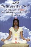Murray, Steve: Reiki: The Ultimate Guide; Learn Reiki Healing with Chakras Plus New Reiki Healing Attunements for All Levels