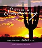 Favorite Recipes Press: Something's Simmering: Delicious Dishes Scottsdale Style