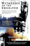 Edward Olshaker: Witnesses To The Unsolved: Prominent Psychic Detectives and Mediums Explore Our Most Haunting Mysteries