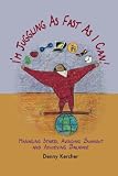 Kercher, Denny: I'm Juggling As Fast As I Can!: Managing Stress, Avoiding Burnout, And Achieving Balance