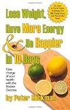 Glickman, Peter: Lose Weight, Have More Energy & Be Happier in 10 Days