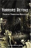 Jones, William: Horrors Beyond: Tales of Terrifying Realities Jones, William: Horrors Beyond: Tales of Terrifying Realities