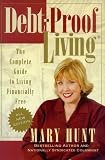 Hunt, Mary M.: Debt-Proof Living: The Complete Guide to Living Financially Free Hunt, Mary M.: Debt-Proof Living: The Complete Guide to Living Financially Free