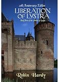 Hardy, Robin: Liberation of Lystra: Book 3 of the Annals of Lystra Hardy, Robin: Liberation of Lystra: Book 3 of the Annals of Lystra
