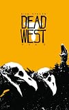 Spears, Rick: Dead West Spears, Rick: Dead West