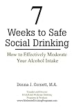 Cornett, Donna: 7 Weeks to Safe Social Drinking: How to Effectively Moderate Your Alcohol Intake