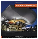Architectural Photographers Sourcebook: A Showcase of Exceptional Architectural Photographers