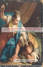 She Nailed a Stake Through His Head: Tales&hellip;