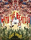 Lapham, Lewis: With the Beatles Lapham, Lewis: With the Beatles